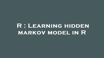 R : Learning hidden markov model in R