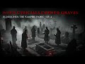 When the Dead Wouldn’t Stay Dead - Europe’s Vampire Panic