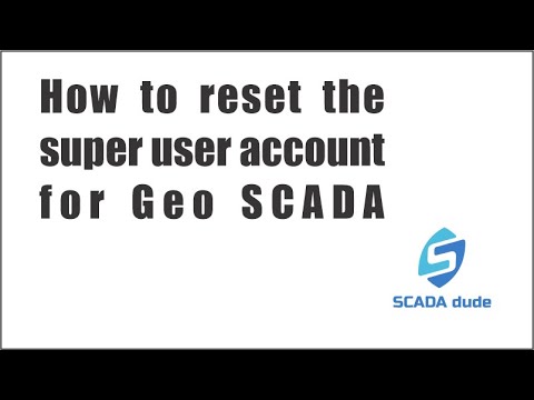 How to reset the Super User Account for Geo SCADA Server