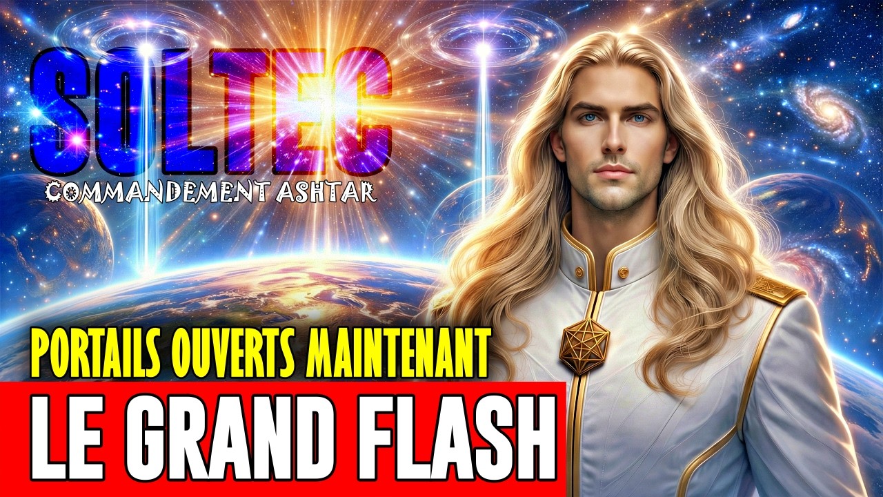 🌌 UN GRAND FLASH EST EN CHEMIN ! COMMANDEMENT ASHTAR - YouTube