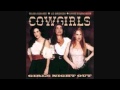 Cowgirls -  If I needed You