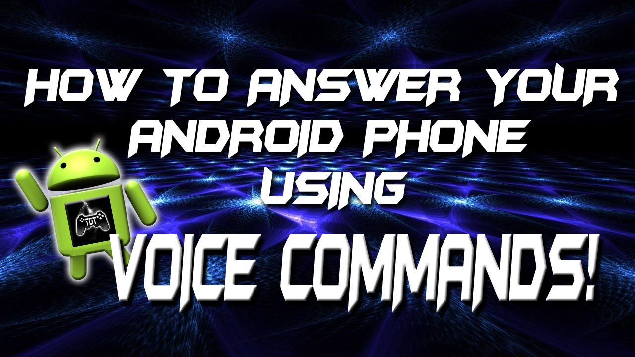 Tips How To Answer Your Samsung Galaxy Smartphone Using Voice Commands