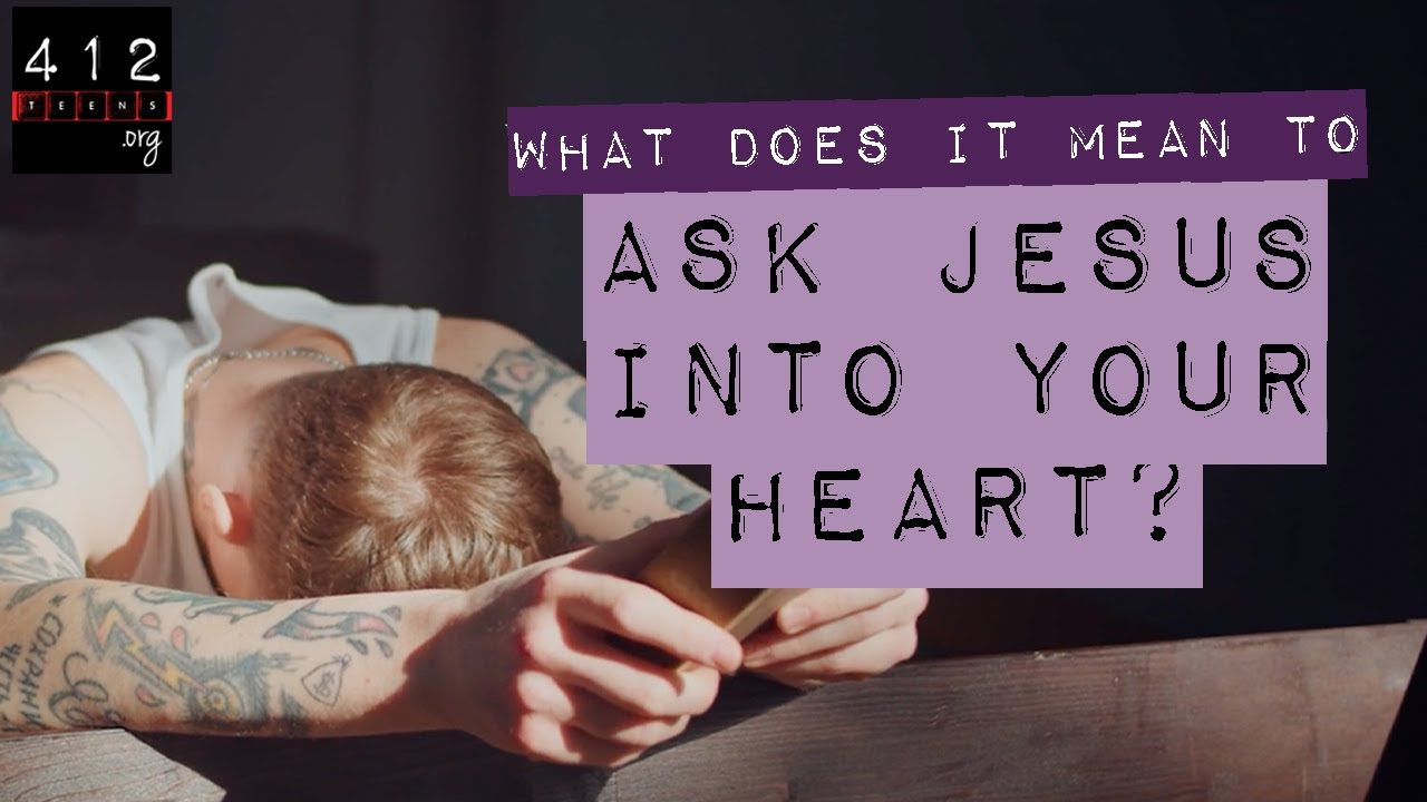 What is asking Jesus into your heart? YouTube
