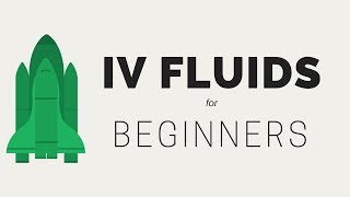 IV Fluids for Beginners  When to Use Each IV Fluid Type??