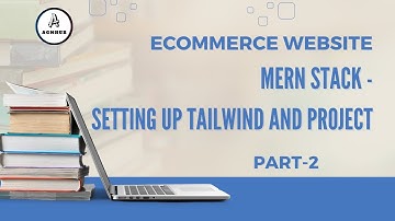 Ecommerce Website - MERN STACK Tutorial  Tailwind CSS Setup (React + Vite)  [PART -2]
