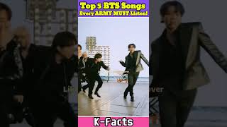 Top 5 Bts Songs Every Army Must Listen No.1 Will Shock You