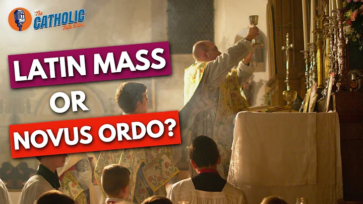 Is The Latin Mass Better Than The Novus Ordo? | The Catholic Talk Show