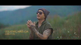 ICU Kub Vaj - Leej Twg Hais Cia (Cover Video) Hmong Song 2023