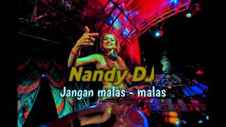 Nandy Dj - Jangan Malas Malas (SimpelFvunky)_New2023!!!@