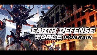 EARTH DEFENSE FORCE: IRON RAIN - Полное прохождение - solo easy