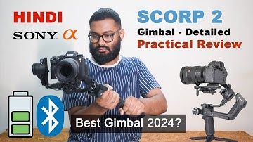 FeiyuTech Scorp 2 Practical Life Review Hindi | Bluetooth | Charging | With Sony | Best Gimbal 2024?