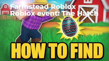HOW TO FIND HATCH EGG IN FARMSTEAD