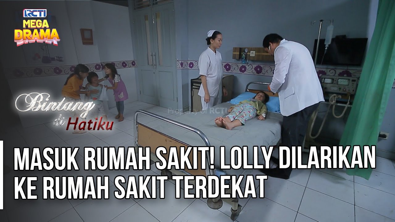 MASUK RUMAH SAKIT! LOLLY DILARIKAN KE RUMAH SAKIT | BINTANG DIHATIKU EPS 2 PART 9