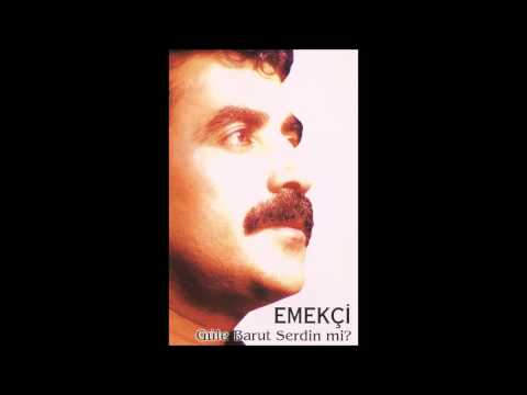 Emekçi - Güle Barut Serdinmi (Deka Müzik)