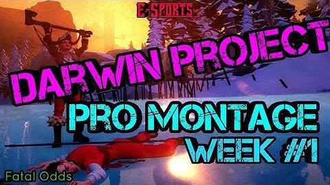 Darwin Project Pro Montage - Week #1