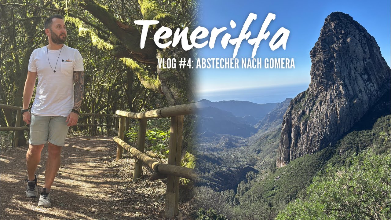 Teneriffa Vlog # 4: Ausflug nach La Gomera