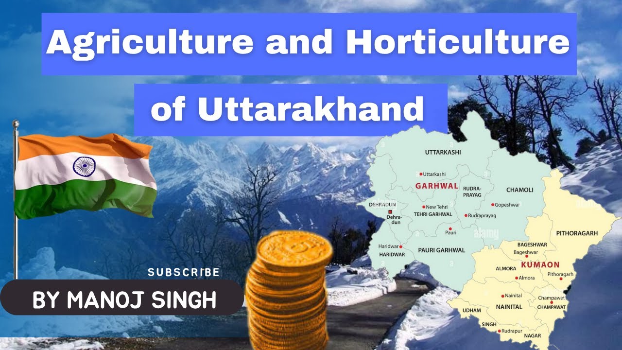 Agriculture and horticulture of uttarakhand