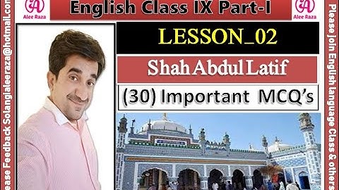 ENGLISH-IX LESSON-02 SHAH ABDUL LATIF BHITTAI (MCQ