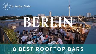 8 Hottest Rooftop Bars in Berlin Right Now