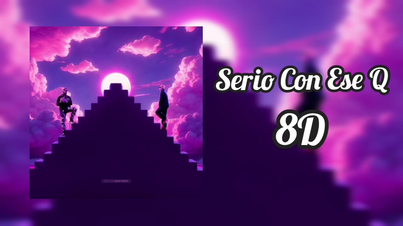 Omar Courtz & Anuel AA - Serio Con Ese Q (8D AUDIO)
