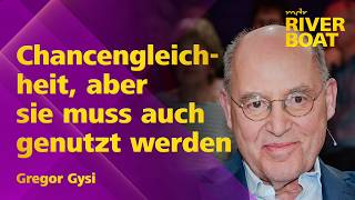 Ich will Chancengleichheit, aber jeder muss sie selbst nutzen - Gregor Gysi