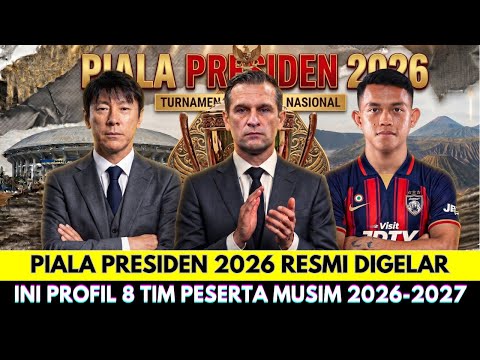 asiabet118 x agen resmi toto 88 - Resmi❗Ini Profil Lengkap 8 Tim Peserta Piala Presiden 2026