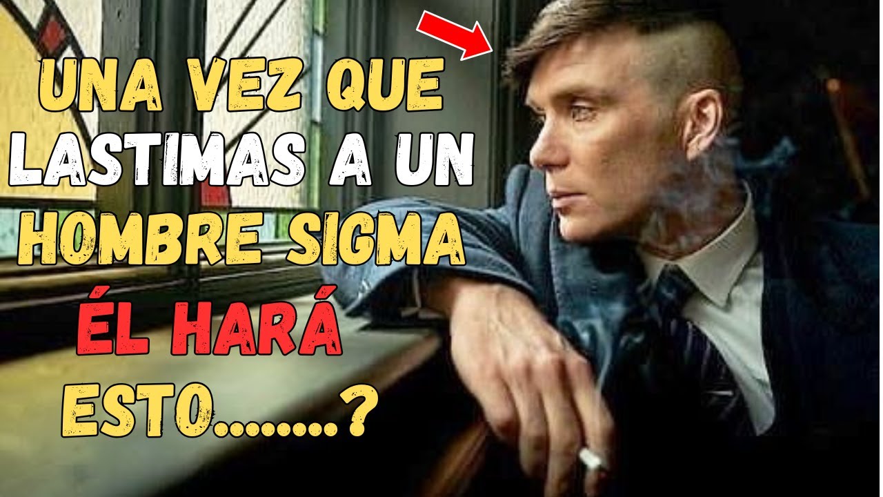 Cuando Lastimas a un Hombre Sigma Leal, Él Hará ESTO | Datos Psicológicos