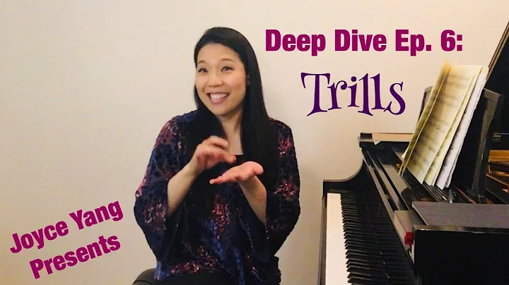 Pianist Joyce Yang Deep Dive Series Episode 6: Trills