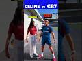 Celine Vs Cristiano Ronaldo It Finally Happened Suiii 🐐 #football #cr7