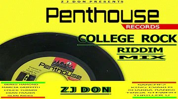 COLLEGE ROCK RIDDIM  MIX BY ZJ DON  (BUJU BANTON SANCHEZ BERES MARCIA GRIFFITH JACK RADICS TRILLER U