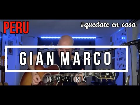 Te mentiría / Me vas a extrañar  - Gian Marco (acústico) #quedateencasa live