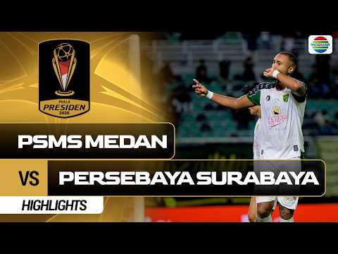 PSMS Medan VS Persebaya Surabaya - Highlights | Piala Presiden 2026 — football highlights
