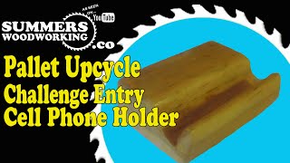 How To Make A Cell Phone Cradle - Pallet Upcycle Challenge Entry