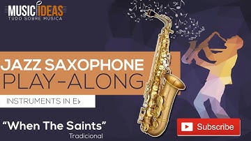 When The Saints Go Marching In - Tradicional - Jazz Alto Saxophone Eb Play-Along