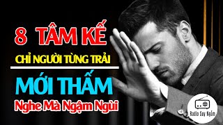 8 Loại TÂM KẾ chỉ người Từng Trải mới hiểu - Radio Suy Ngẫm