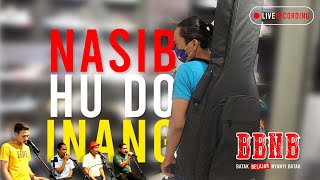 Download lagu NASIB HU DO INANG (COVER) | PANJANG UMUR DAN DOAKAN AKU SELALU IBU DIPERANTAUAN INI