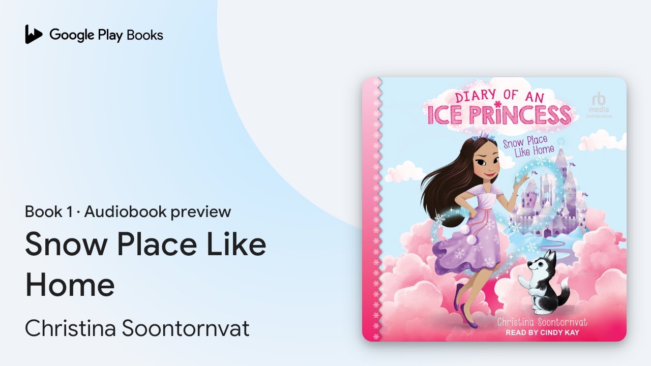 Snow Place Like Home Book 1 by Christina Soontornvat ·
