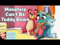 🧸 Kids Book Read Aloud: MONSTERS CAN&#39;T BE TEDDY BEARS by Destiny Lavigne and Izzy B