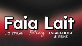 Faia Lait  Jo Stylah Feat Estapacifica  Reinz