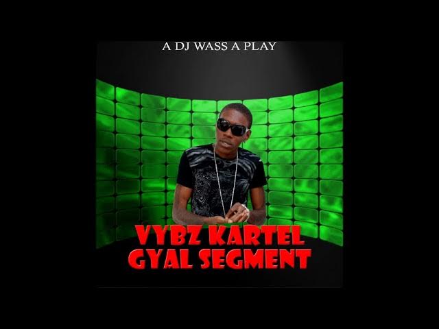 Strictly Vybz Kartel - Throwback Gyal Segment Mix - [DjWass]