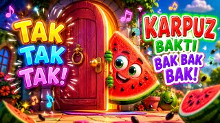 KAPI ÇALDI TAK TAK TAK 🍉 Karpuz Baktı Bak Bak Bak | Çocuk Şarkıları