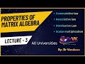 Properties of Matrix Algebra | #Matrices #EngineeringMaths #Matrix Algebra