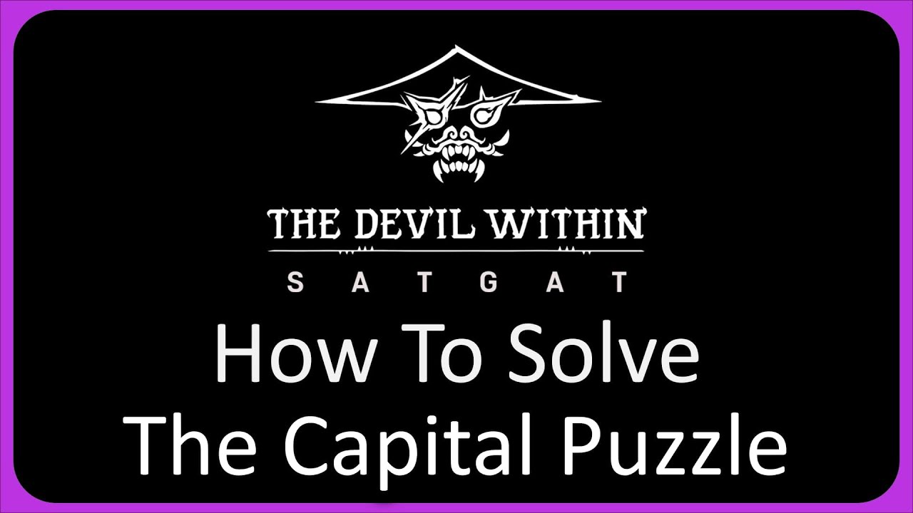How To Solve The Capital Puzzle | The Devil Within: Satgat Guide