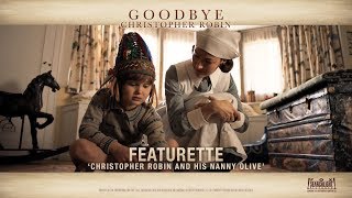 Goodbye Christopher Robin ['Christopher Robin & His Nanny Olive' Featurette in HD (1080p)]