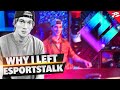 Why i left esports talk