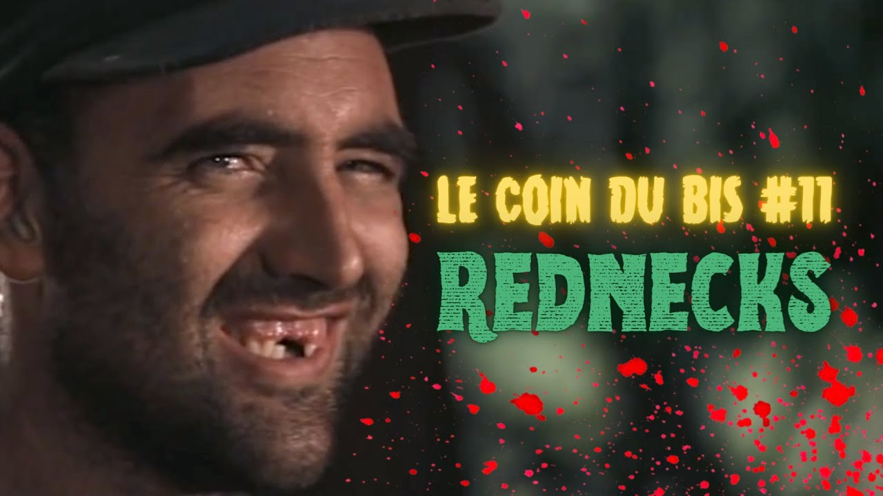 Le Coin du Bis #11 - Rednecks
