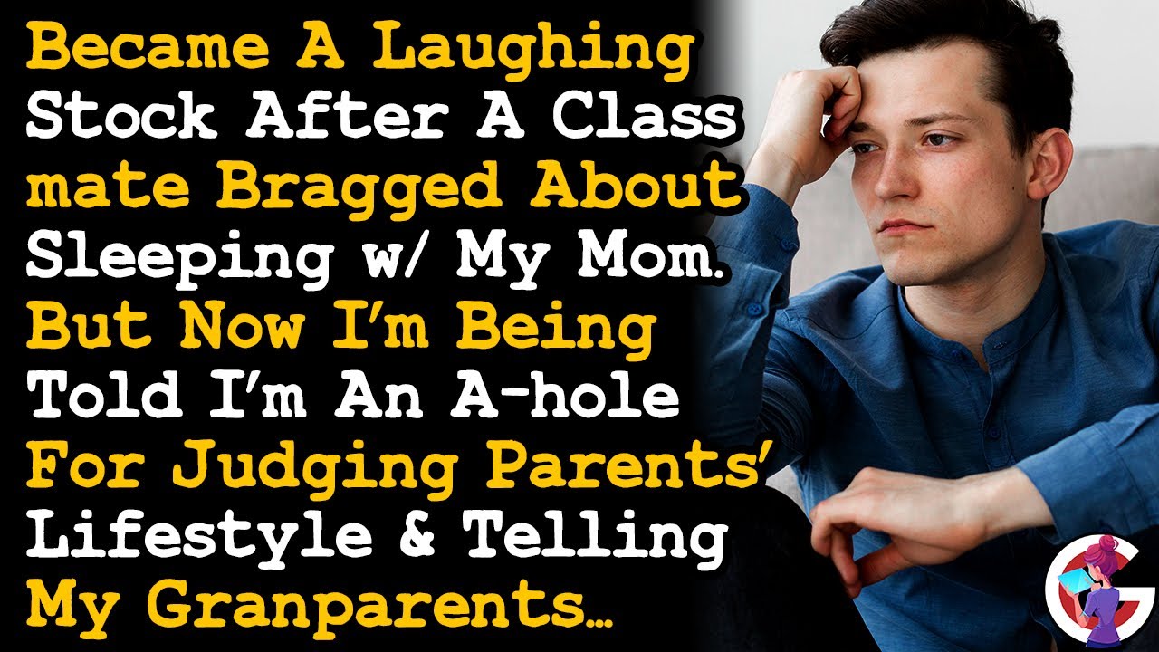 Became Laughing Stock After Mom Slept w A Classmate Of Mine, But I'm Not Supposed To Judge AITA