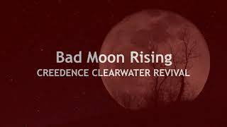 Bad Moon Rising CREEDENCE CLEARWATER REVIVAL (with lyrics)