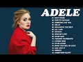 Adele Songs 2022 - Best Of Adele Greatest Hits Full Album 2022