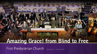 Amazing Grace from Blind to Free